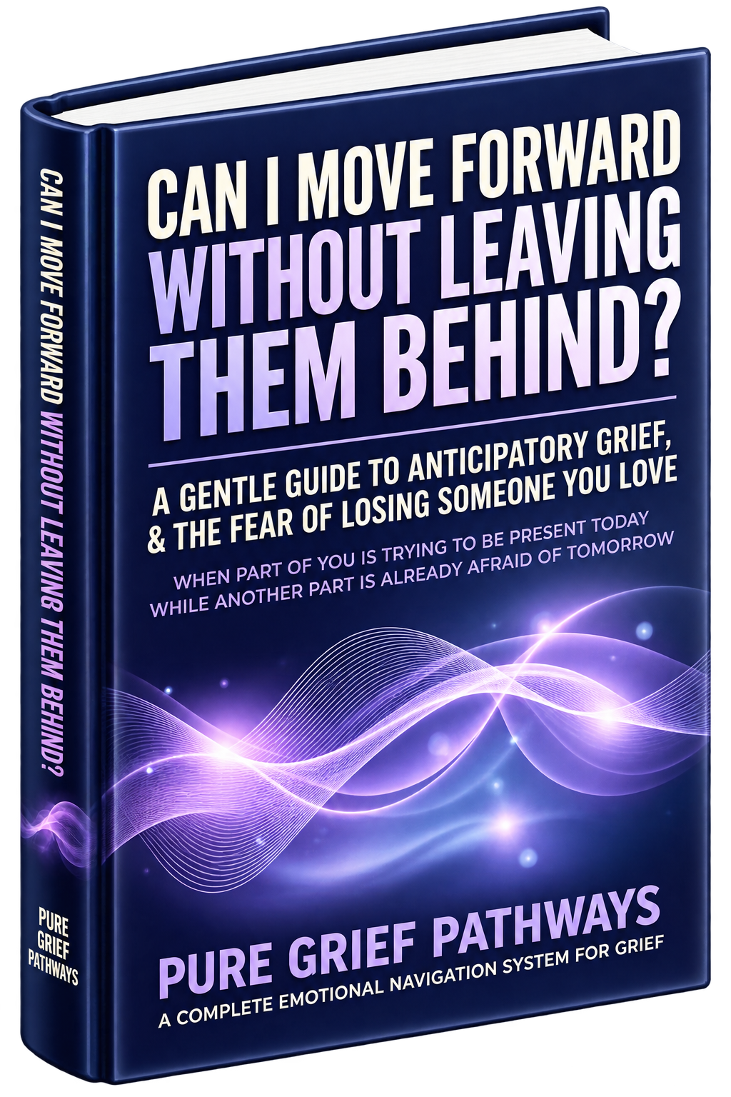 Can I Move Forward Without Leaving Them Behind grief support guide